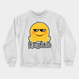 Hug Life Crewneck Sweatshirt